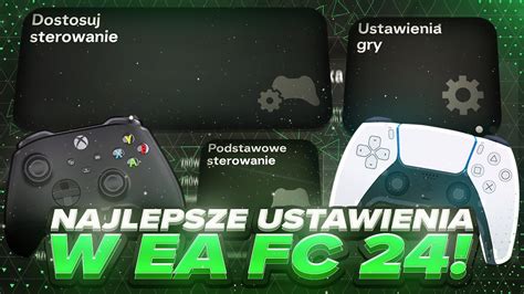 Najlepsze Ustawienia Kamery I Pada W Ea Sports FC 24 YouTube