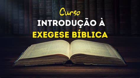 18 dicas sobre como ler a Bíblia de forma eficaz Exegese bíblica