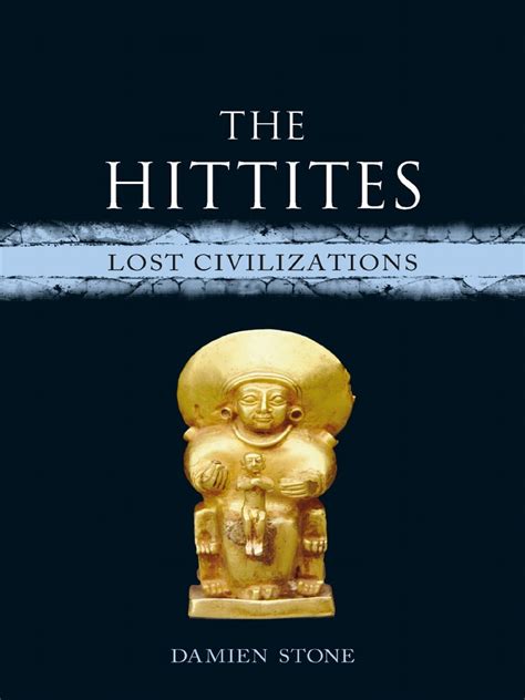 The Hittites by Damien Stone | PDF | Cuneiform | Hittites