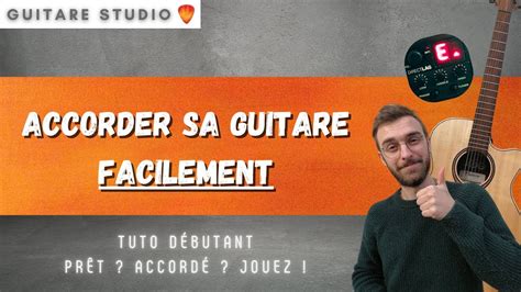 Accorder Sa Guitare FACILEMENT Avec Un Accordeur YouTube