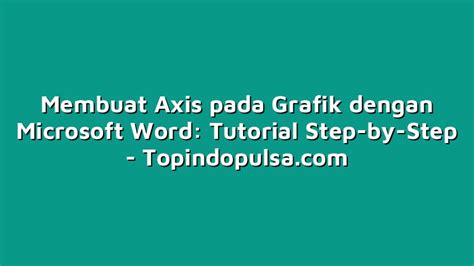 Membuat Axis Pada Grafik Dengan Microsoft Word Tutorial Step By Step