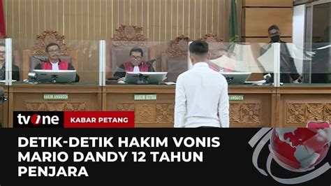 Mario Dandy Divonis Tahun Penjara Kabar Petang Tvone Youtube