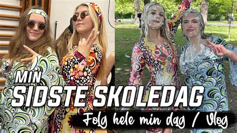 SIDSTE SKOLEDAG I 9 KLASSE Vlog følg hele min dag YouTube