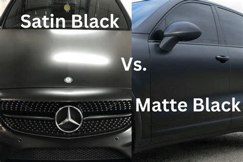 Satin Black Vs Matte Black Car Finish Sleek Auto Paint