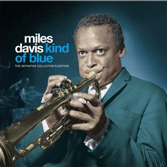 Kind Of Blue The Definitve Collector S Dition Limit E Coffret Deluxe