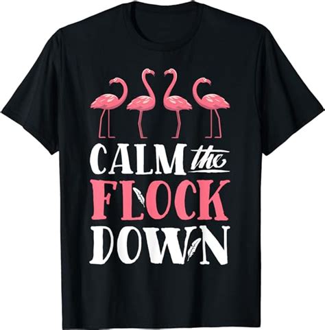 Amazon Flamingo Calm The Flock Down Funny Pink Bird Lovers Summer