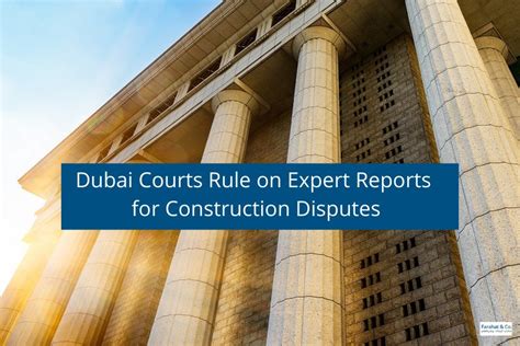 Dubai Courts Rule On Expert Reports For Construction Disputes