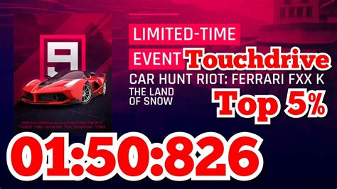 Asphalt 9 Touchdrive Car Hunt Riot FERRARI FXX K 01 50 826 Top 5