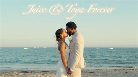 Juice Toya Forever Our Official Wedding Film YouTube