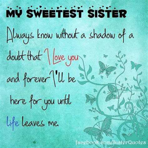 My Sweetest Sister Always Know That I Love You