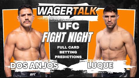 Ufc Vegas 78 Fight Night Rafael Dos Anjos V Vicente Luque Predictions Bets Start Times Odds