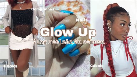 GLOW UP REALZÃO VLOG DA SEMANA YouTube