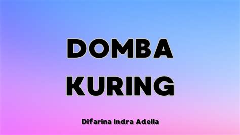 Domba Kuring Difarina Indra Adella Lirik Youtube