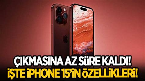 iPhone 15 hangi özelliklere sahip olacak İşte detaylar Habervakti