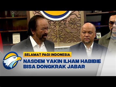 Surya Paloh Ke Ilham Habibie Bukan Sekedar Ilmuwan Youtube