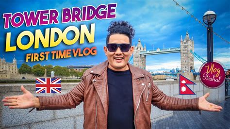 Bishal Rai Vlog First Time Visit London Tower Bridge Tower Of