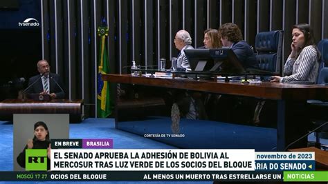 El Senado De Brasil Aprueba La Adhesión De Bolivia Al Mercosur Tras Luz