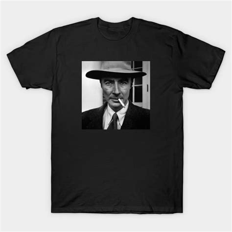 Robert Oppenheimer Smoking Photo Robert Oppenheimer T Shirt Teepublic