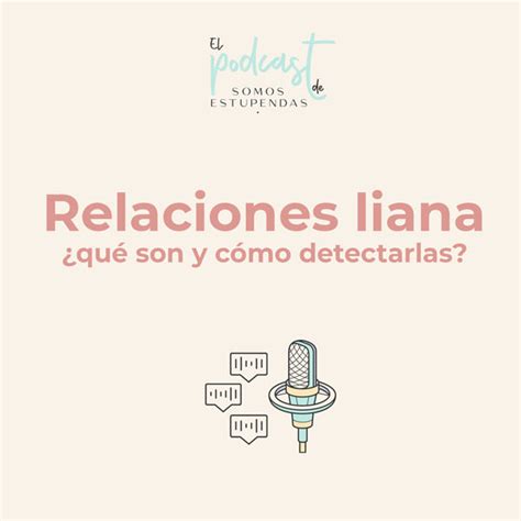 Relaciones Liana Por Qu Saltamos De Una Relaci N A Otra