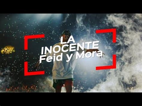 Mora Feid La Inocente Letra Youtube