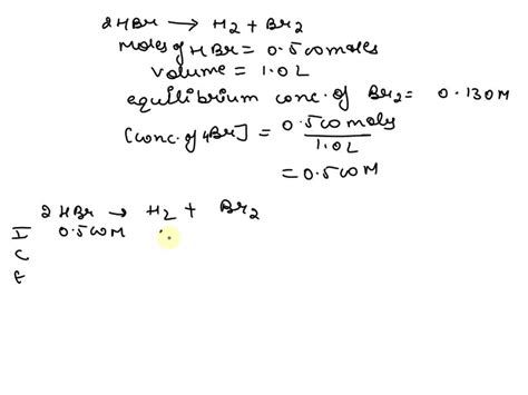 Solved At A High Temperature Mol Of Hbr Was Placed In A L