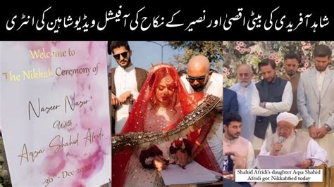 Shahid Afridi S Daughter Aqsa And Naseer Nikah Official Video YouTube