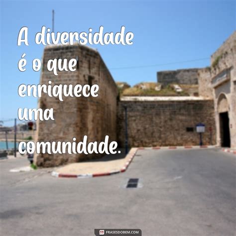 Frase Com A Palavra Comunidade - 20 Frases Inspiradoras sobre Comunidade para Fortalecer Laços - Frases ...