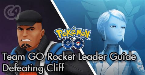 Team Go Rocket Leader Guide Defeating Cliff Pokemon Go Wiki Gamepress