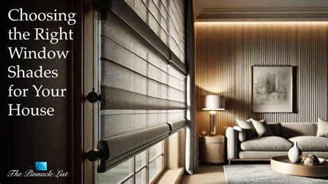 Choosing The Right Window Shades For Your House The Pinnacle List