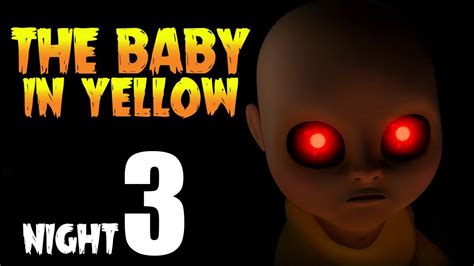 The Baby In Yellow Gameplay Walkthrough Night Youtube