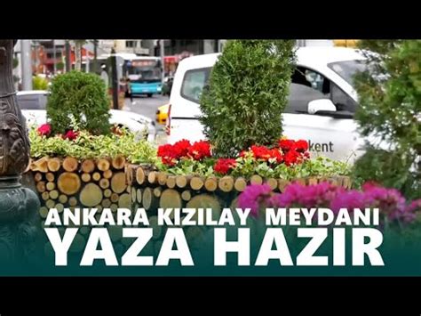 Ankara Kizilay Meydani Yaza Hazir Youtube