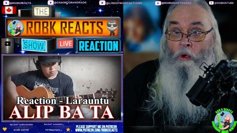 Alip Ba Ta Reaction Larauntu First Time Hearing Requested YouTube