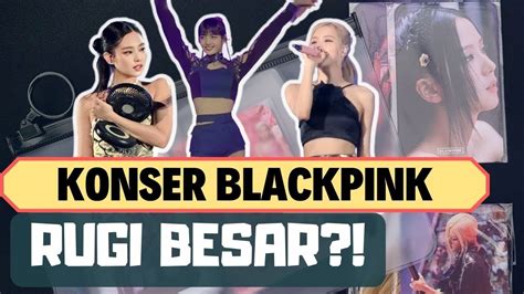 BlackPink Konser Di Indonesia Untung Atau Rugi Besar YouTube