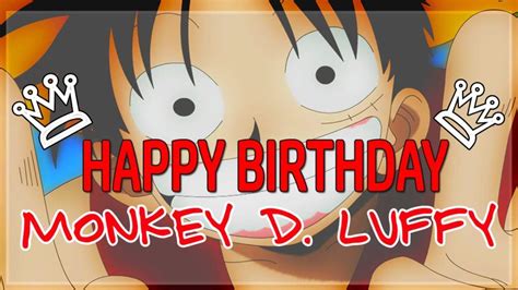 monkey d luffy birthday on his 5/5/2017 | One Piece Amino