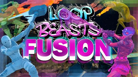 // LOOP BEASTS: FUSION // 2675-1838-2927 by mobile-scrap - Fortnite ...