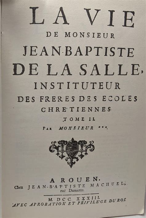 La Vie De Monsieur Jean Baptiste De La Salle Instituteur Des Fr Res Des