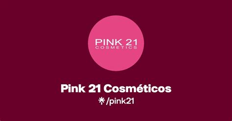 Pink 21 Cosméticos Instagram Tiktok Linktree