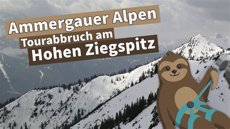 Tourabbruch Am Hohen Ziegspitz Ammergauer Alpen Youtube