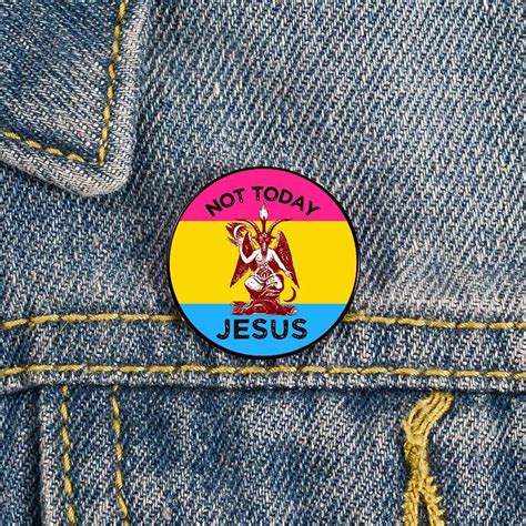 Pansexual Pride Not Today Jes S Sat N Pin Broches Personalizados Camisa