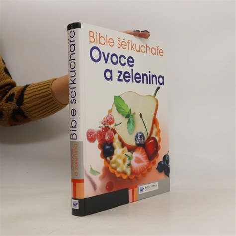 Ovoce a zelenina Bible šéfkuchaře knihobot sk