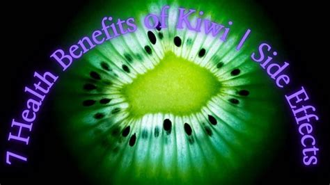 7 Amazing Health Benefits of Kiwi | Side Effects