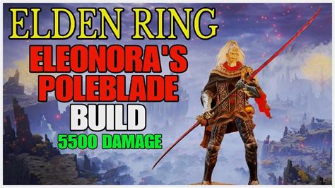 ELDEN RING OP BUILD ELEONORA S POLEBLADE BUILD YouTube