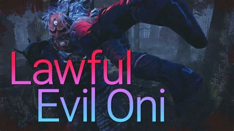 Dead By Daylight Swf Lawful Evil Oni Youtube