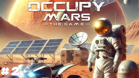 SEGUIMOS SOBREVIVIENDO EN MARTE 2 OCCUPY MARS Gameplay Español