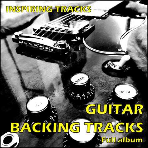 All Guitar Backing Tracks - Full Album | Inspiring Tracks