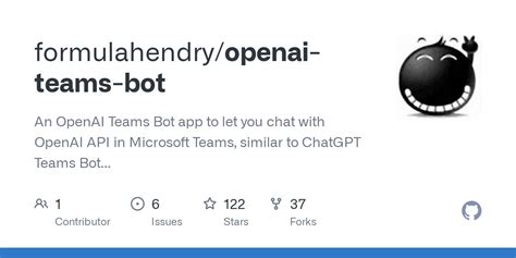 GitHub - formulahendry/openai-teams-bot: An OpenAI Teams Bot app to let ...