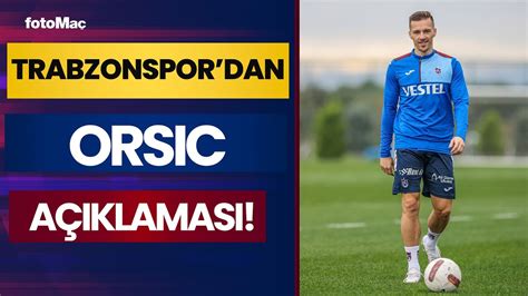 Trabzonspor Oyuncusu Orsic ten Sakatlığı Sonrasındaki Süreçle İlgili