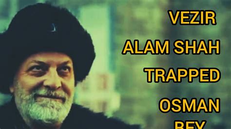 Vezir Alam Shah Trapped Osman Bey Part Shortvideo Youtube