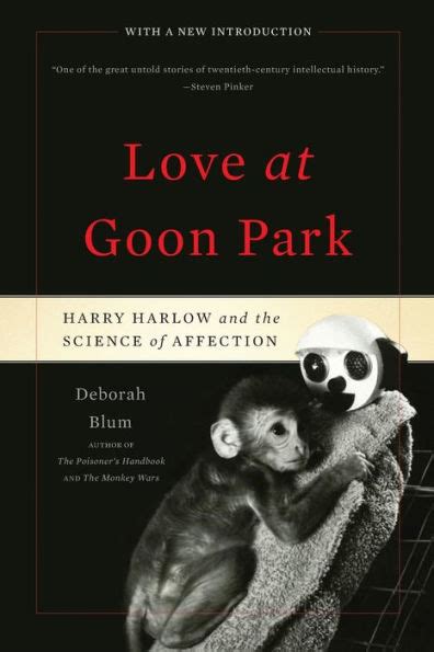 Love At Goon Park Harry Harlow And The Science Of Affection Edition