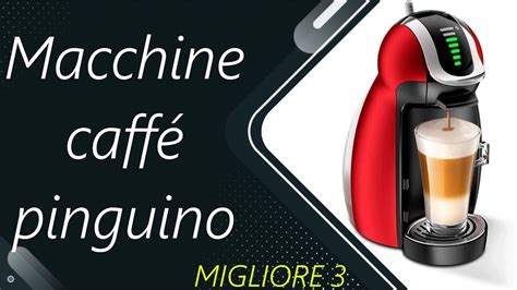 Le Migliori Macchine Caff Pinguino Youtube